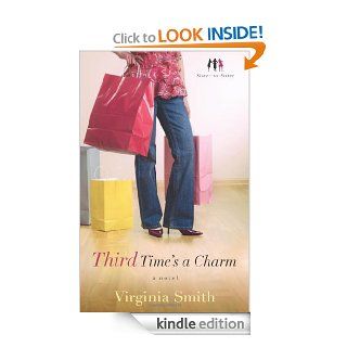 Third Time's a Charm A Novel (Sister to Sister) eBook Virginia Smith Kindle Store