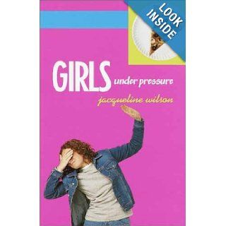 Girls Under Pressure (Girls Trilogy, Bk. 2) Jacqueline Wilson 9780385729758 Books