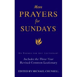 More Prayers for Sundays On Themes for Any Lectionary Michael Counsell 9780005993736 Books