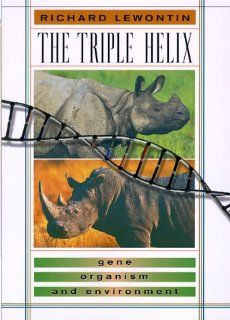 The Triple Helix Gene, Organism, and Environment Richard Lewontin 9780674001596 Books