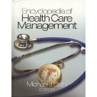 Encyclopedia of Health Care Management [SAGE Publications, 2003] [Hardcover] Books