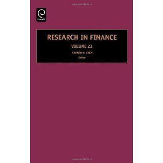 Research in Finance, Volume 23 [Research in Finance] by Chen a. H., A. H., Chen a. H. [Emerald Group Publishing Limited, 2006] [Hardcover] Books