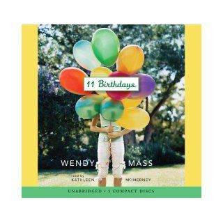 11 Birthdays   Audio Library Edition Wendy Mass 9780545202787 Books