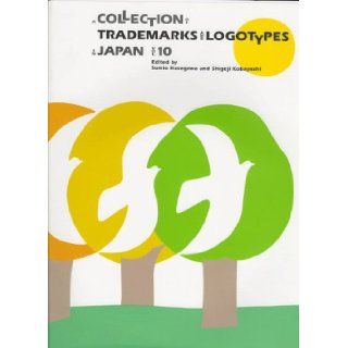 A Collection of Trademarks & Logotypes in Japan Sumio Hasegawa, Shigeji Kobayashi 9784766109337 Books