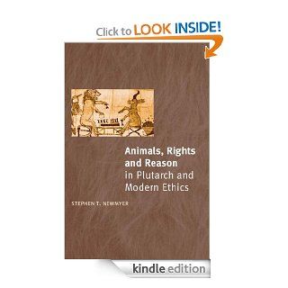 Animals, Rights and Reason in Plutarch and Modern Ethics eBook Stephen Newmyer Kindle Store