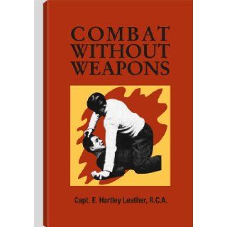 Combat without weapons,  E Hartley C Leather Books