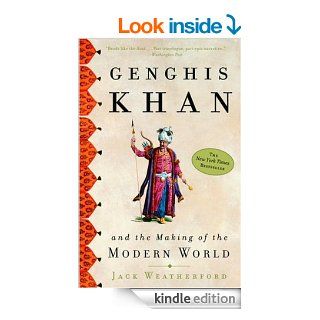 Genghis Khan and the Making of the Modern World eBook Jack Weatherford Kindle Store