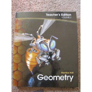 Geometry Teacher's Edition Volume 2 (Prentice Hall Geometry, Volume 2) Prentice Hall 9780133697087 Books