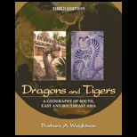 Dragons and Tigers  A Geography of South, East, and Southeast Asia