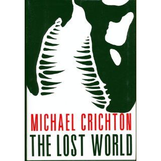 The Lost World Michael Crichton 9780679419464 Books