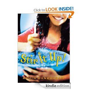 Stir It Up A Novel   Kindle edition by Ramin Ganeshram. Children Kindle eBooks @ .