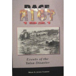 Race riot 1921 Events of the Tulsa disaster Mary E. Jones Parrish 9781891116025 Books