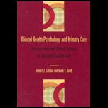 Clinical Health Psychology and Primary Care  Practical Advice and Clinical Guidance for Successful Collaboration