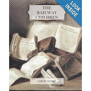 The Railway Children Edith Nesbit 9781466347830 Books