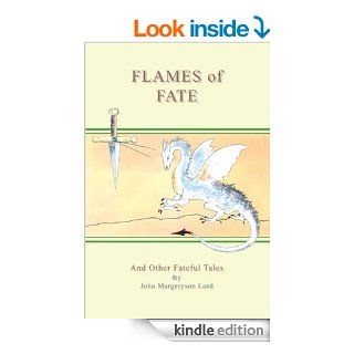 Flames of Fate and Other Fateful Tales eBook John Margeryson Lord Kindle Store
