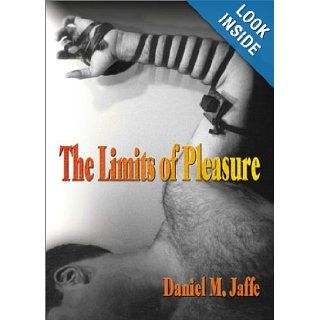The Limits of Pleasure Daniel M. Jaffe 9781560233725 Books