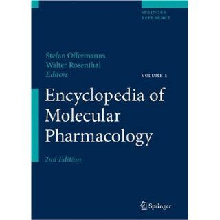 Encyclopedia of Molecular Pharmacology Stefan Offermanns, W. Rosenthal 9783540389217 Books