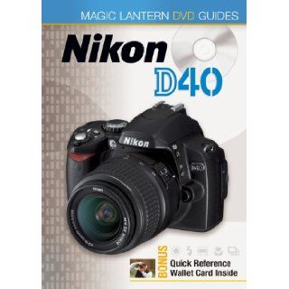 DVD Magic Lantern DVD Guide for Nikon D40 Digital SLR Camera 9781600591808 Books
