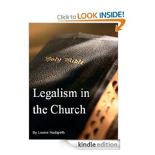 Legalism in the Church eBook Louise Hudspeth Kindle Store