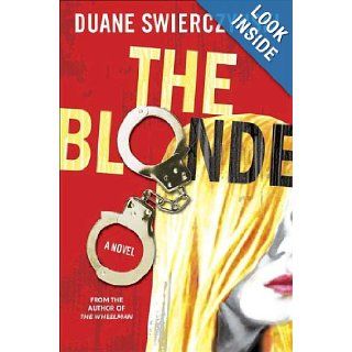 The Blonde Duane Swierczynski 9780312343798 Books