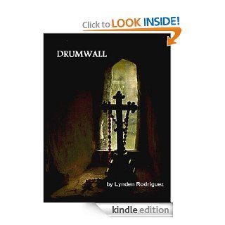 Drumwall eBook Lynden Rodriguez Kindle Store