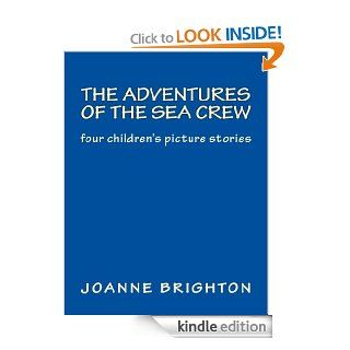 the adventures of the sea crew   Kindle edition by joanne brighton. Children Kindle eBooks @ .