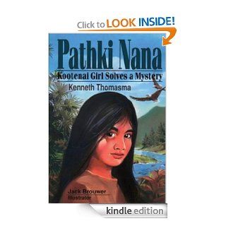 Pathki Nana Kootenai Girl Solves a Mystery (Amazing Indian Children)   Kindle edition by Kenneth Thomasma. Children Kindle eBooks @ .