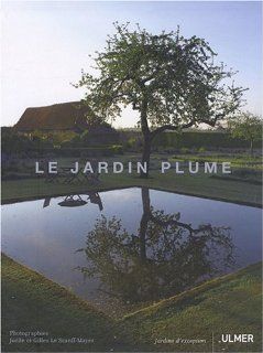 Le jardin Plume Gilles Le Scanff Mayer 9782841383399 Books
