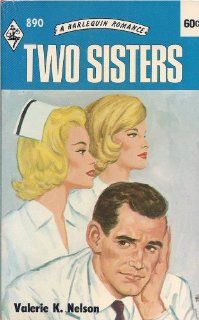 Two Sisters (Harlequin Romance, 890) Valerie K. Nelson Books