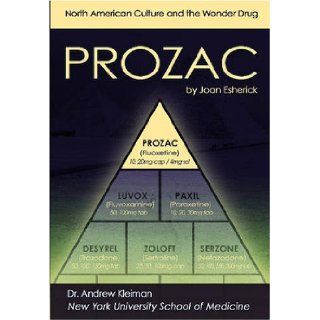 Prozac North American Culture and the Wonder Drug (Antidepressants) Joan Esherick 9781422201060 Books