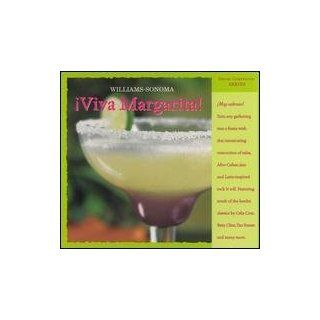 Viva Margarita   Williams Sonoma Drink Companion Series Music