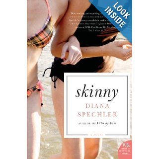Skinny A Novel (P.S.) Diana Spechler Books
