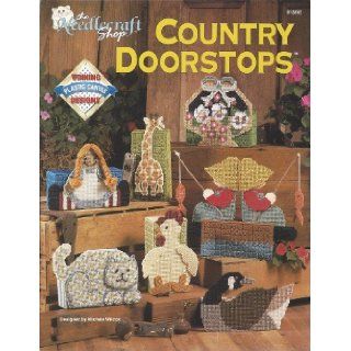 Country Doorstops (Plastic Canvas) Michele Wilcox 0054525200964 Books
