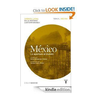 Mxico. La apertura al mundo. Tomo 3 (1880 1930) (Spanish Edition) eBook AUTORES VARIOS Kindle Store
