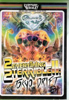 Everything Is Terrible 2 Tokyo Drift Everything Is Terrible Movies & TV
