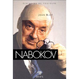 Nabokov (Ecrivains de toujours) (French Edition) Jean Blot 9782020206402 Books