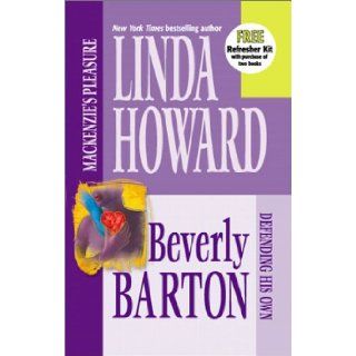 Mackenzie's Pleasure / Defending His Own Linda Howard, Beverly Barton 9780373484324 Books