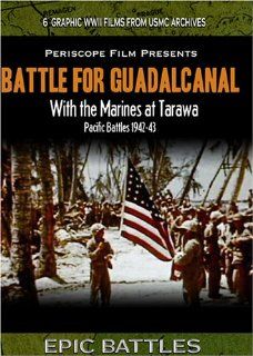 WWII Battle for Guadalcanal & With the Marines At Tarawa Movies & TV