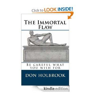 The Immortal Flaw eBook Don Holbrook Kindle Store