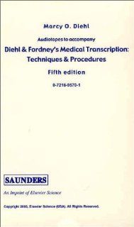 Diehl & Fordney's Medical Transcription Techniques & Procedures, Fifth Edition 9780721695709 Medicine & Health Science Books @
