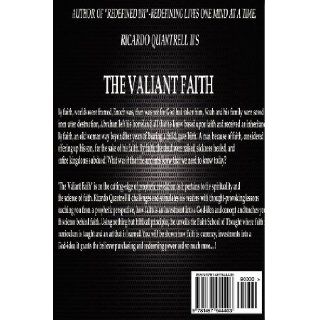 The Valiant Faith Ricardo Quantrell II 9781467944403 Books