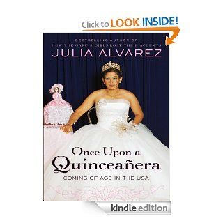 Once Upon a Quinceanera Coming of Age in the USA eBook Julia Alvarez Kindle Store