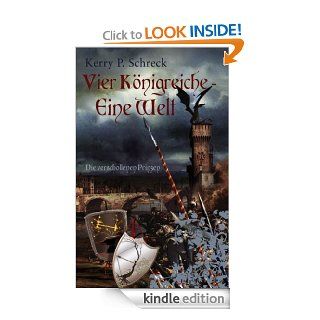 Vier Knigreiche   eine Welt Die verschollenen Prinzen (German Edition) eBook Kerry P. Schreck Kindle Store
