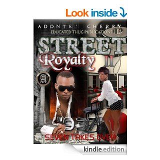 Street Royalty II "937" (Seven Takes Over) eBook Adonte' Cherry Kindle Store