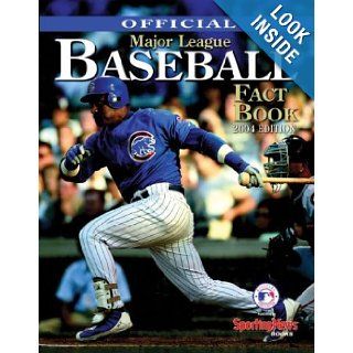 Official Major League Baseball Fact Book, 2004 Edition Sporting News, Major League Baseball, The Sporting News, Major League Baseball 0639785387176 Books