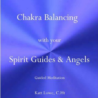 Chakra Balancing with Your Spirit Guides & Angels Music