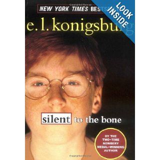 Silent to the Bone E.L. Konigsburg 9780689836022 Books