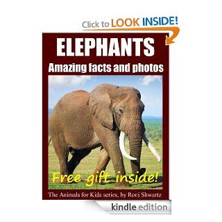 Elephant Facts and Photos (Animals for Kids)   Kindle edition by Roni Shwartz. Children Kindle eBooks @ .