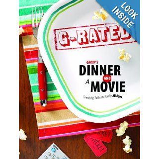 Group's Dinner and a Movie G Rated Friendship, Faith, and Fun for All Ages Linda Crawford, Heather Dunn, Gina Leuthauser 9780764436611 Books
