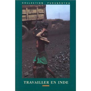 Travailler en Inde (Collection Purusartha) (French Edition) 9782713209802 Books